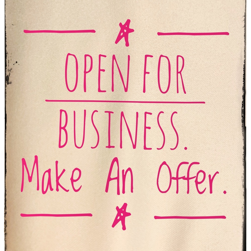 Open For Business. Make Me An Offer.